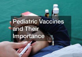 Pediatric Vaccines and Their Importance