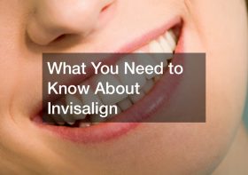 What You Need to Know About Invisalign