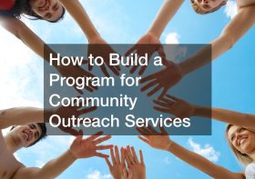 How to Build a Program for Community Outreach Services