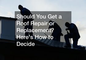 Should You Get a Roof Repair or Replacement? Heres How to Decide