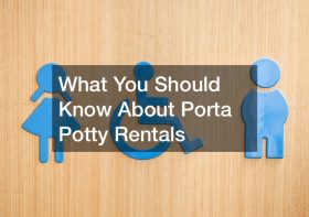 What You Should Know About Porta Potty Rentals