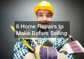 6 Home Repairs to Make Before Selling