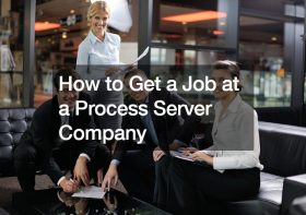 How to Get a Job at a Process Server Company
