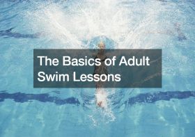 The Basics of Adult Swim Lessons