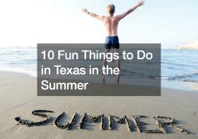 10 Fun Things to Do in Texas in the Summer