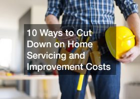 10 Ways to Cut Down on Home Servicing and Improvement Costs