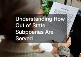 Understanding How Out of State Subpoenas Are Served