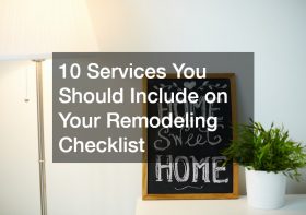 10 Services You Should Include on Your Remodeling Checklist