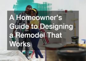 A Homeowners Guide to Designing a Remodel That Works