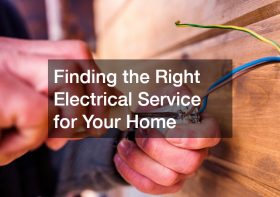 Finding the Right Electrical Service for Your Home