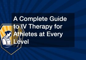 A Complete Guide to IV Therapy for Athletes at Every Level