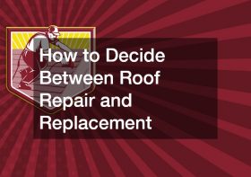 How to Decide Between Roof Repair and Replacement